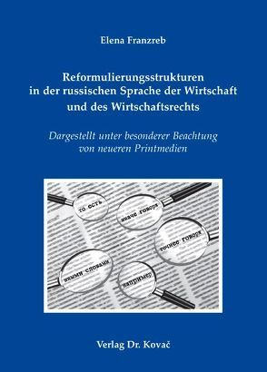 Reformulierungsstrukturen in der russischen Sprache der Wirtschaft und des Wirtschaftsrechts von Franzreb,  Elena