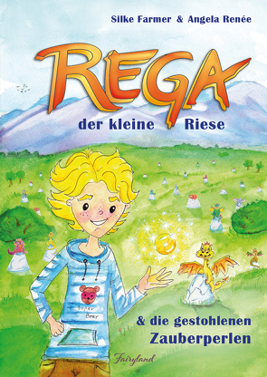 Rega der kleine Riese und die gestohlenen Zauberperlen von Farmer,  Silke