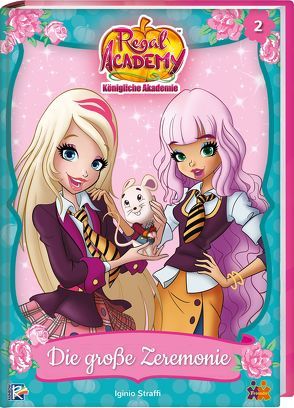 Regal Academy. Die große Zeremonie von Straffi,  Iginio