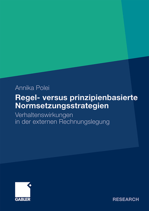 Regel- versus prinzipienbasierte Normsetzungsstrategien von Polei,  Annika, Richter,  Prof. Dr. Martin