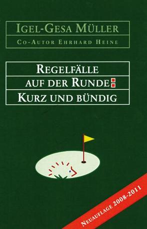 Regelfälle auf der Runde von Heine,  Ehrhard, Müller,  Igel G, Scheuer,  Wolfgang