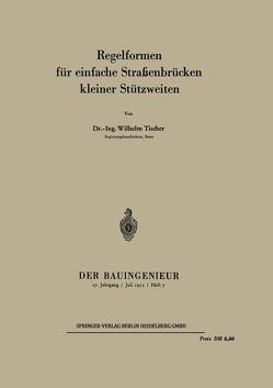 Regelformen für einfache Straßenbrücken kleiner Stützweiten von Tischer,  W.