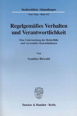 Regelgemäßes Verhalten und Verantwortlichkeit. von Biewald,  Gunther