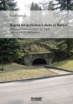 Regeln bürgerlichen Lebens in Bürgel von Wolfram,  Rudolf