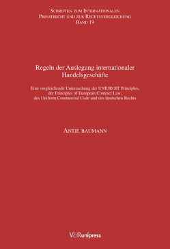 Regeln der Auslegung internationaler Handelsgeschäfte von Bar,  Christian von, Baumann,  Antje