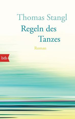 Regeln des Tanzes von Stangl,  Thomas