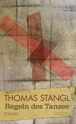 Regeln des Tanzes von Stangl,  Thomas