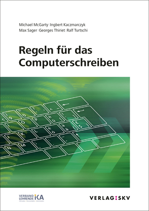 Regeln für das Computerschreiben, Bundle von Kaczmarczyk,  Ingbert, McGarty,  Michael, Sager,  Max, Thieriet,  Geroges, Turtschi,  Ralf