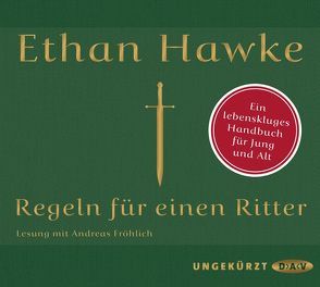 Regeln für einen Ritter von Fröhlich,  Andreas, Hawke,  Ethan, Lutze,  Kristian