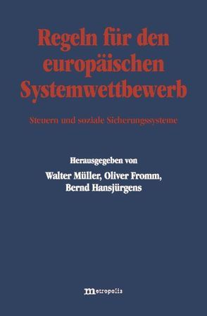 Regeln für den europäischen Systemwettbewerb von Fromm,  Oliver, Hansjürgens,  Bernd, Müller,  Walter