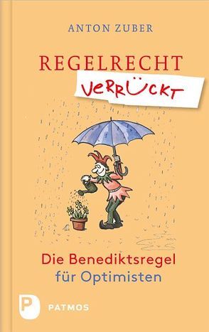 Regelrecht verrückt von Wörner,  Ulrich, Zuber,  Anton