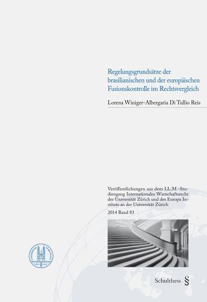 Regelungsgrundsätze der brasilianischen und der europäischen Fusionskontrolle im Rechtsvergleich von Winiger-Albergaria Di Tullio Reis,  Lorena