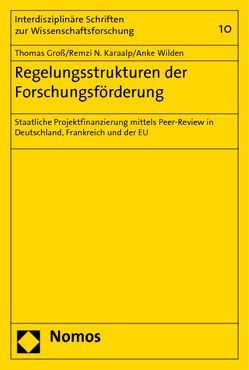 Regelungsstrukturen der Forschungsförderung von Groß,  Thomas, Karaalp,  Remzi N., Wilden,  Anke