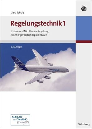 Regelungstechnik 1 von Schulz,  Gerd