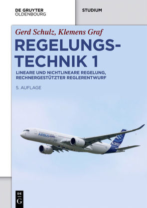 Regelungstechnik 1 von Graf,  Klemens, Schulz,  Gerd