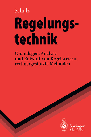 Regelungstechnik von Schulz,  Gerd