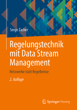 Regelungstechnik mit Data Stream Management von Zacher,  Serge