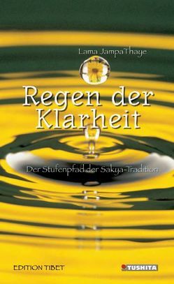 Regen der Klarheit von Ganesha Press Translationteam, Thaye,  Lama Jampa