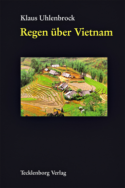 Regen über Vietnam von Uhlenbrock,  Klaus