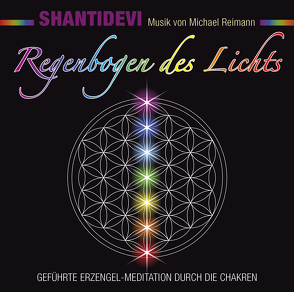 Regenbogen des Lichts von Reimann,  Michael, Shantidevi