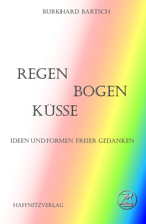 Regenbogenküsse von Bartsch,  Burkhard