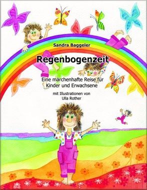 Regenbogenzeit von Baggeler,  Sandra, Carpendale,  Howard, Rother,  Ulla