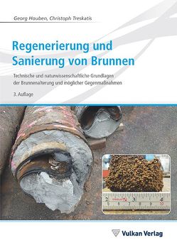 Regenerierung und Sanierung von Brunnen von Houben,  Georg, Treskatis,  Christoph