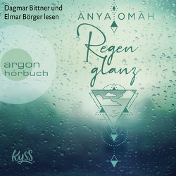 Regenglanz von Bittner,  Dagmar, Börger,  Elmar, Omah,  Anya