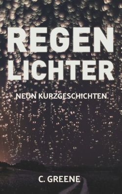 Regenlichter von Greene,  C.