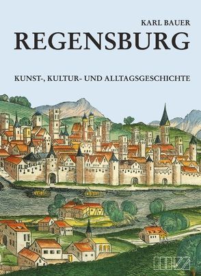 Regensburg von Bauer,  Karl, Bauer,  Peter