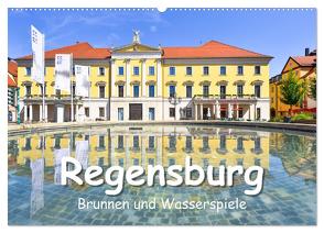 Regensburg Brunnen und Wasserspiele (Wandkalender 2024 DIN A2 quer), CALVENDO Monatskalender von Hackstein,  Bettina