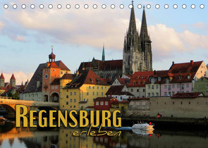 Regensburg erleben (Tischkalender 2023 DIN A5 quer) von Bleicher,  Renate