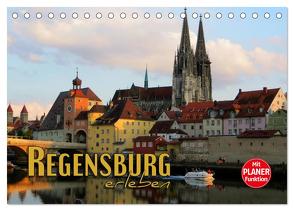 Regensburg erleben (Tischkalender 2024 DIN A5 quer), CALVENDO Monatskalender von Bleicher,  Renate