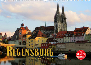 Regensburg erleben (Wandkalender 2023 DIN A2 quer) von Bleicher,  Renate