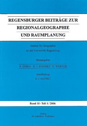 Regensburger Beiträge zur Regionalgeographie und Raumplanung / Untersuchungen zum Transportwesen und den Transportwegen des Systems der „Goldenen Straße“ zwischen dem mittelfränkischen und dem böhmischen Becken, seine ökonomische Entwicklung und Bedeutung von List,  Ulrich, Manske,  Dietrich J