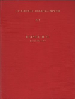 Regesta Imperii – IV: Lothar III. und ältere Staufer 1125-1197 von Baaken,  Gerhard