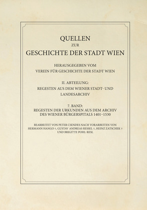 Regesten der Urkunden aus dem Archiv des Wiener Bürgerspitals 1401–1530 von Csendes,  Peter