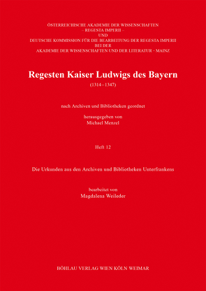 Regesten Kaiser Ludwigs des Bayern (1314-1347) von Weileder,  Magdalena