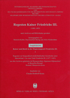 Regesten zur burgundisch-niederländischen Geschichte unter Maximilian I. bis zum Tode Friedrichs III. (1477-1493) von Rotthoff-Kraus,  Claudia