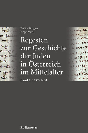 Regesten zur Geschichte der Juden in Österreich im Mittelalter von Brugger,  Eveline, Wiedl,  Birgit