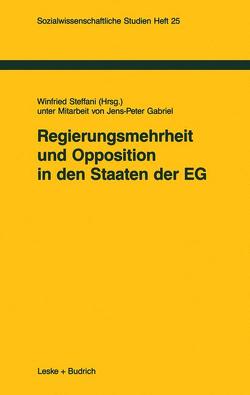 Regierungsmehrheit und Opposition in den Staaten der EG von Steffani,  Winfried