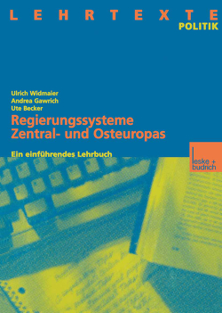 Regierungssysteme Zentral- und Osteuropas von Becker,  Ute, Gawrich,  Andrea, Widmaier,  Ulrich