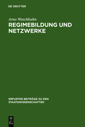 Regimebildung und Netzwerke von Waschkuhn,  Arno