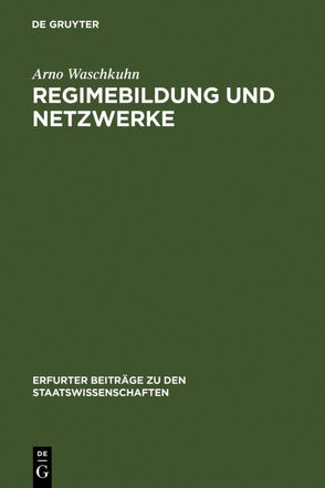 Regimebildung und Netzwerke von Waschkuhn,  Arno