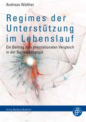 Regimes der Unterstützung im Lebenslauf von Walther,  Andreas