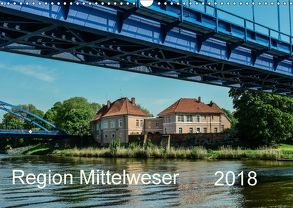 Region Mittelweser (Wandkalender 2018 DIN A3 quer) von Wösten,  Heinz