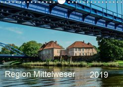 Region Mittelweser (Wandkalender 2019 DIN A4 quer) von Wösten,  Heinz