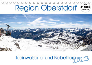 Region Oberstdorf – Kleinwalsertal und Nebelhorn (Tischkalender 2023 DIN A5 quer) von Eisele,  Horst