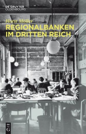 Regionalbanken im Dritten Reich von Möller,  Horst