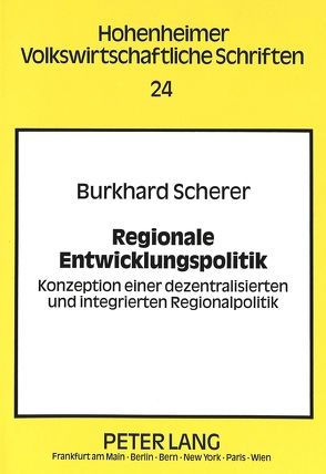 Regionale Entwicklungspolitik von Scherer,  Burkhard